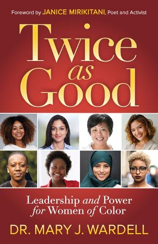 Бумажная книга «Twice as Good: Leadership and Power for Women of Color», автор Мэри Дж. Уорделл - фото №1