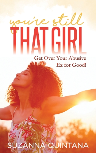 Паперова книга «You’re Still That Girl: Get Over Your Abusive Ex for Good!», автор Сюзанна Сюзанна - фото №1