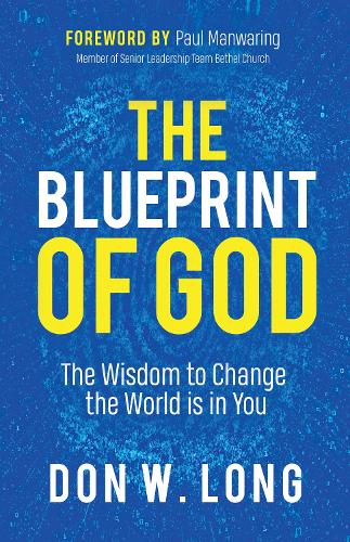 Бумажная книга «The Blueprint of God: The Wisdom to Change the World is in You», автор Дон В. Лонг - фото №1