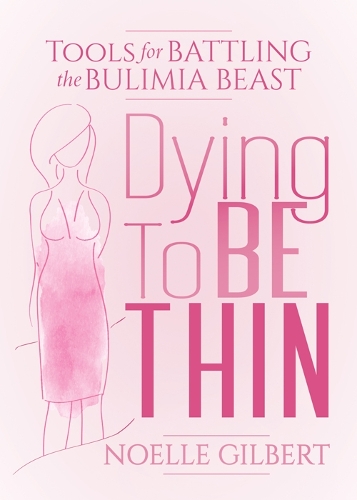 Бумажная книга «Dying to be Thin: Tools for Battling the Bulimia Beast», автор Ноэль Гилберт - фото №1