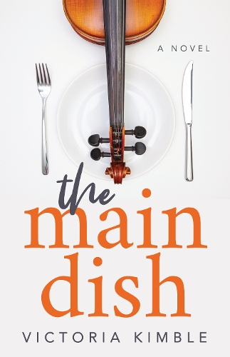 Паперова книга «The Main Dish: A Novel», автор Вікторія Кімбл - фото №1