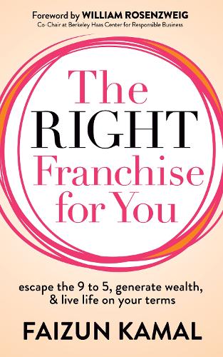 Паперова книга «The Right Franchise for You: Escape the 9 to 5, Generate Wealth, & Live Life on your Terms», автор Файзун Камаль - фото №1