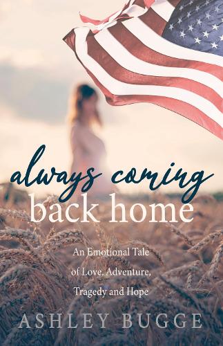 Бумажная книга «Always Coming Back Home: An Emotional Tale of Love, Adventure, Tragedy and Hope», автор Эшли Багге - фото №1