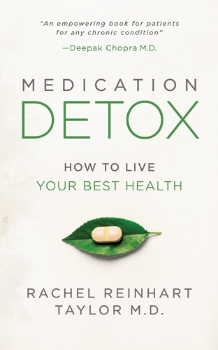 Бумажная книга «Medication Detox: How to Live Your Best Health», автор Рэйчел Рейнхарт Тейлор - фото №1