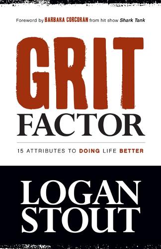 Бумажная книга «Grit Factor: 15 Attributes to Doing Life Better», автор Логан Стаут - фото №1