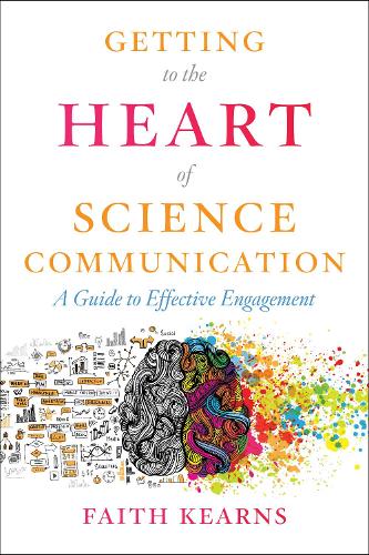 Паперова книга «Getting to the Heart of Science Communication: A Guide to Effective Engagement», автор Фейт Кернс - фото №1
