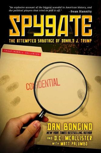 Паперова книга «Spygate: The Attempted Sabotage of Donald J. Trump», авторів Д.К. МакАлістер, Ден Бонджіно - фото №1
