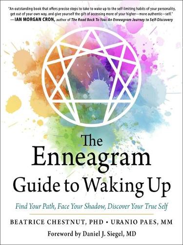 Бумажная книга «The Enneagram Guide to Waking Up: Find Your Path, Face Your Shadow, Discover Your True Self», авторов Беатрис Честнат, Уранио Паес - фото №1