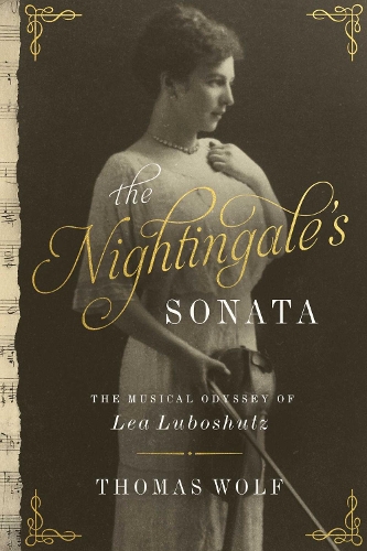 Паперова книга «The Nightingale's Sonata: The Musical Odyssey of Lea Luboshutz», автор Томас Вулф - фото №1