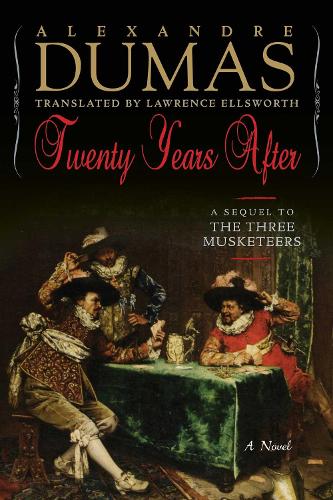 Паперова книга «Twenty Years After: A Sequel to The Three Musketeers», автор Олександр Дюма - фото №1