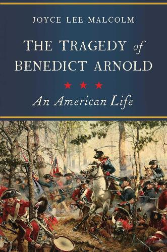 Бумажная книга «The Tragedy of Benedict Arnold: An American Life», автор Джойс Ли Малкольм - фото №1