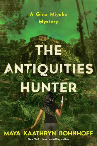 Бумажная книга «The Antiquities Hunter: A Gina Miyoko Mystery», автор Майя Каатрин Бонхофф - фото №1