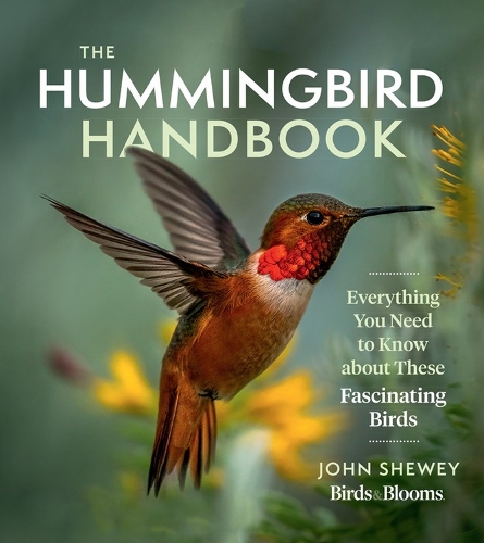 Бумажная книга «The Hummingbird Handbook: Everything You Need to Know about These Fascinating Birds», автор Джон Шевей - фото №1