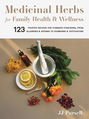 Бумажная книга «Medicinal Herbs for Family Health and Wellness: 123 Trusted Recipes for Common Concerns, from Allergies and Asthma to Sunburns and Toothaches», автор Джей Джей Пёрселл - фото №1
