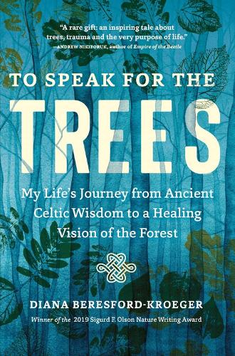 [object Object] «To Speak for the Trees: My Life's Journey from Ancient Celtic Wisdom to a Healing Vision of the Forest», автор Діана Бересфорд-Крюгер - фото №1