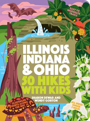 Бумажная книга «50 Hikes with Kids Illinois, Indiana, and Ohio», авторов Шэрон Дьюар, Венди Гортон - фото №1
