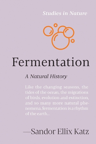 Бумажная книга «Fermentation: A Natural History», автор Сандор Элликс Кац - фото №1