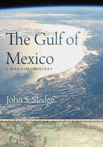 Бумажная книга «The Gulf of Mexico: A Maritime History», автор Джон С. Следж - фото №1