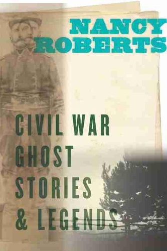 Паперова книга «Civil War Ghost Stories & Legends», автор Ненсі Робертс - фото №1