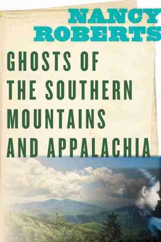 Паперова книга «Ghosts of the Southern Mountains and Appalachia», автор Ненсі Робертс - фото №1