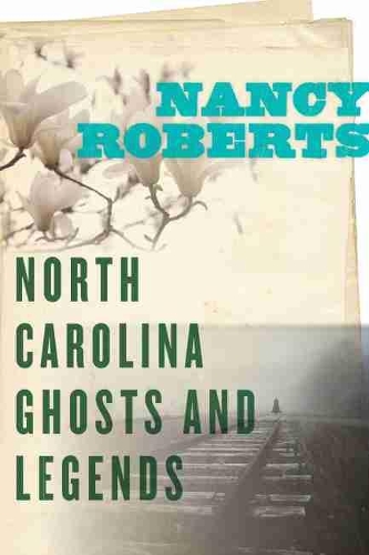 Паперова книга «North Carolina Ghosts and Legends», автор Ненсі Робертс - фото №1