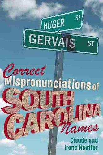 Бумажная книга «Correct Mispronunciations of South Carolina Names», авторов Клод Ноффер, Ирен Нойффер - фото №1