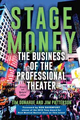 Бумажная книга «Stage Money: The Business of the Professional Theater, revised and updated», авторов Джим Паттерсон, Тим Донахью - фото №1