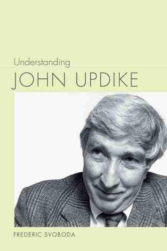 Бумажная книга «Understanding John Updike», автор Фредерик Свобода - фото №1