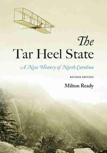 Бумажная книга «The Tar Heel State: A New History of North Carolina», автор Милтон Риди - фото №1