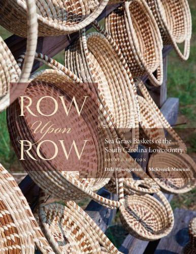 Бумажная книга «Row Upon Row: Sea Grass Baskets of the South Carolina Lowcountry», авторов Дейл Розенгартен, Джейн Пшибыш, Музей Маккиссика - фото №1