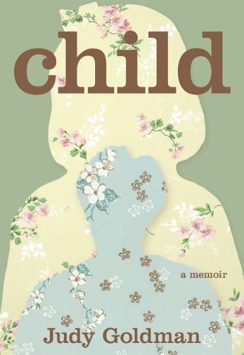 Паперова книга «Child: A Memoir», автор Джуді Голдман - фото №1