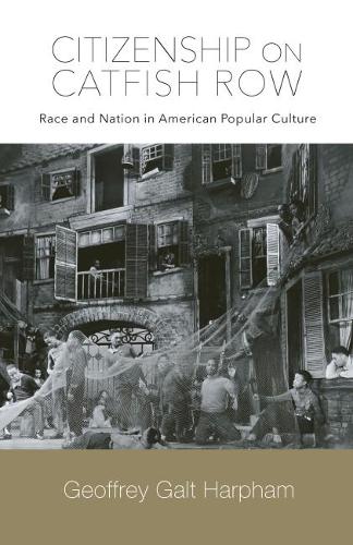 Бумажная книга «Citizenship on Catfish Row: Race and Nation in American Popular Culture», автор Джеффри Галт Харфэм - фото №1