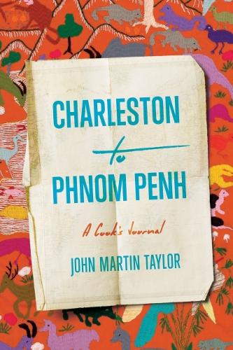 Бумажная книга «Charleston to Phnom Penh: A Cook's Journal», авторов Джессика Б. Харрис, Джон Мартин Тейлор - фото №1