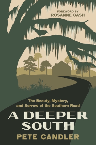Бумажная книга «A Deeper South: The Beauty, Mystery, and Sorrow of the Southern Road», автор Розанна Кэш - фото №1