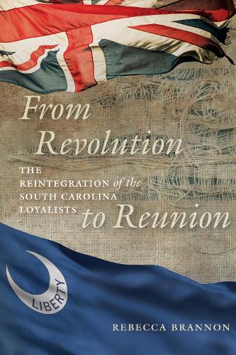 Бумажная книга «From Revolution to Reunion: The Reintegration of the South Carolina Loyalists», автор Ребекка Брэннон - фото №1