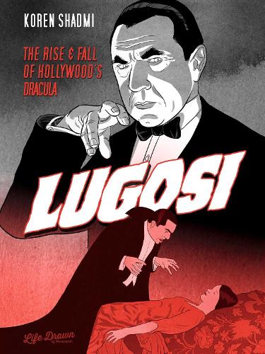 Бумажная книга «Lugosi: The Rise and Fall of Hollywood's Dracula», автор Корен Шадми - фото №1