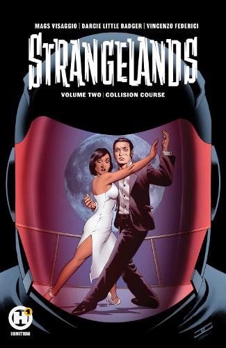 Бумажная книга «Strangelands Vol 2», авторов Дарси Литтл Баджер, Магдалена Висаджио - фото №1