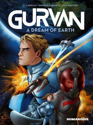 Бумажная книга «Gurvan: A Dream of Earth», авторов Матье Мариоль, П.-Ж. Эро - фото №1