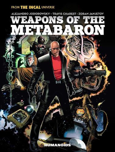 Бумажная книга «Weapons of the Metabaron», автор Алехандро Ходоровски - фото №1