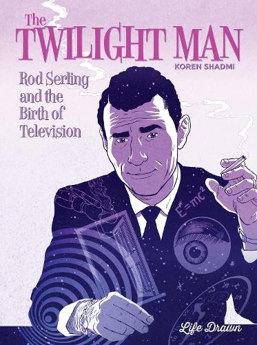 Бумажная книга «The Twilight Man: Rod Serling and the Birth of Television», автор Корен Шадми - фото №1