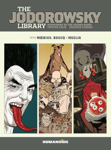 Бумажная книга «The Jodorowsky Library: Book Six: Madwoman of the Sacred Heart • Twisted Tales», автор Алехандро Ходоровски - фото №1
