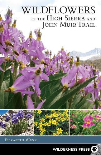 Бумажная книга «Wildflowers of the High Sierra and John Muir Trail», автор Элизабет Венк - фото №1