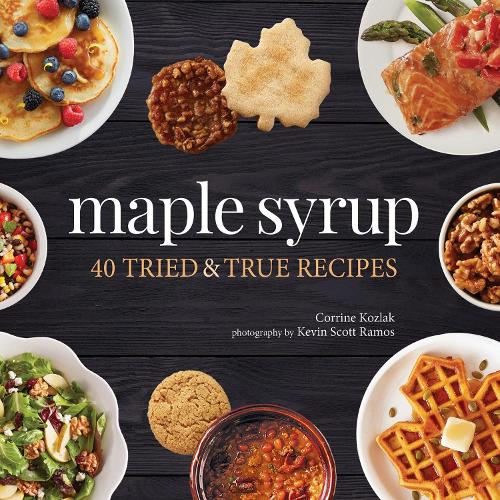 Бумажная книга «Maple Syrup: 40 Tried and True Recipes», автор Коррин Козлак - фото №1