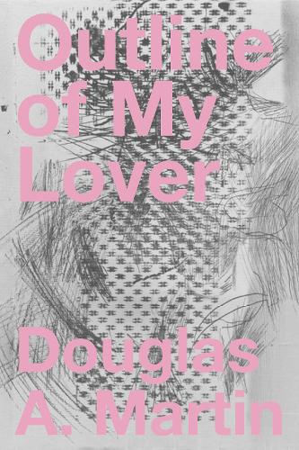 Бумажная книга «Outline of My Lover», автор Дуглас А. Мартин - фото №1