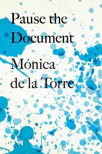 Paper book «Pause the Document», author Monica de la Torre - фото №1
