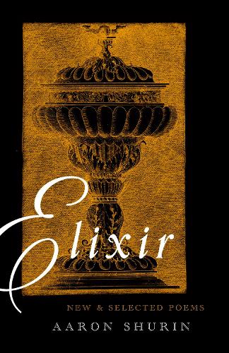 Бумажная книга «Elixir: New and Selected Poems», автор Аарон Шурин - фото №1