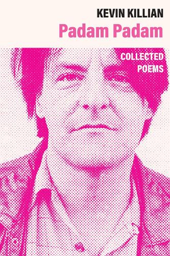 Паперова книга «Padam Padam: The Collected Poems», автор Кевін Кілліан - фото №1