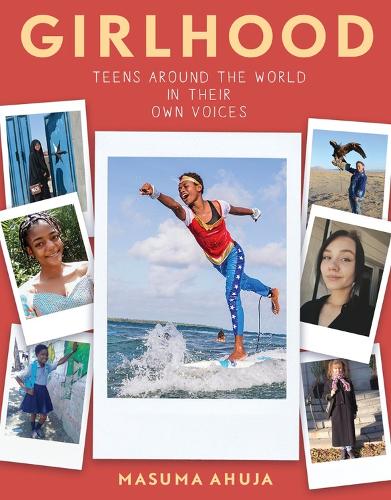 Бумажная книга «Girlhood: Teens around the World in Their Own Voices», автор Масума Ахуджа - фото №1