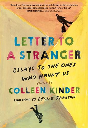 Бумажная книга «Letter to a Stranger: Essays to the Ones Who Haunt Us», автор Воркмэн Паблишинг - фото №1