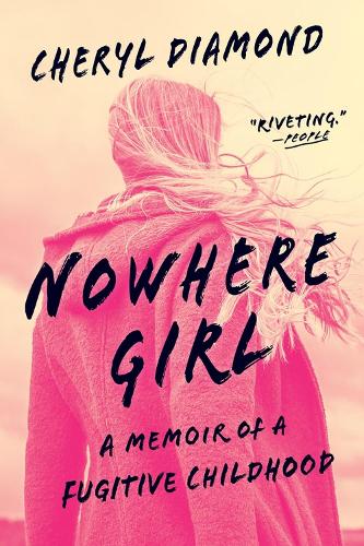 Паперова книга «Nowhere Girl: A Memoir of a Fugitive Childhood», автор Шеріл Даймонд - фото №1